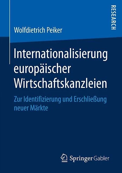 Internationalisierung europäischer Wirtschaftskanzleien: Zur Identifizierung und Erschließung neuer Märkte
