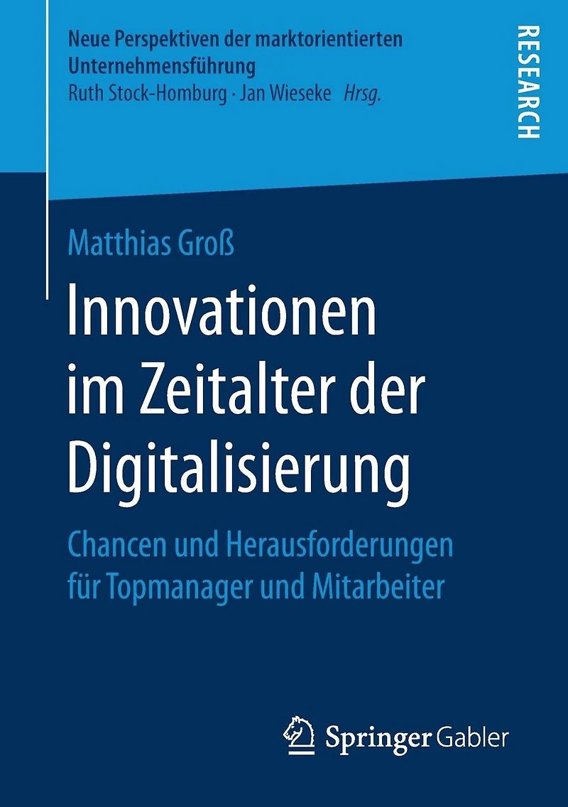 Innovationen im Zeitalter der Digitalisierung: Chancen und Herausforderungen für Topmanager und Mitarbeiter
