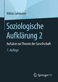 Soziologische Aufklärung 2: Aufsätze zur Theorie der Gesellschaft