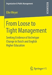 From Loose to Tight Management: Seeking Evidence of Archetype Change in Dutch and English Higher Education