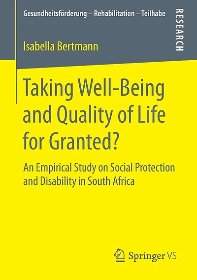 Taking Well-Being and Quality of Life for Granted?: An Empirical Study on Social Protection and Disability in South Africa