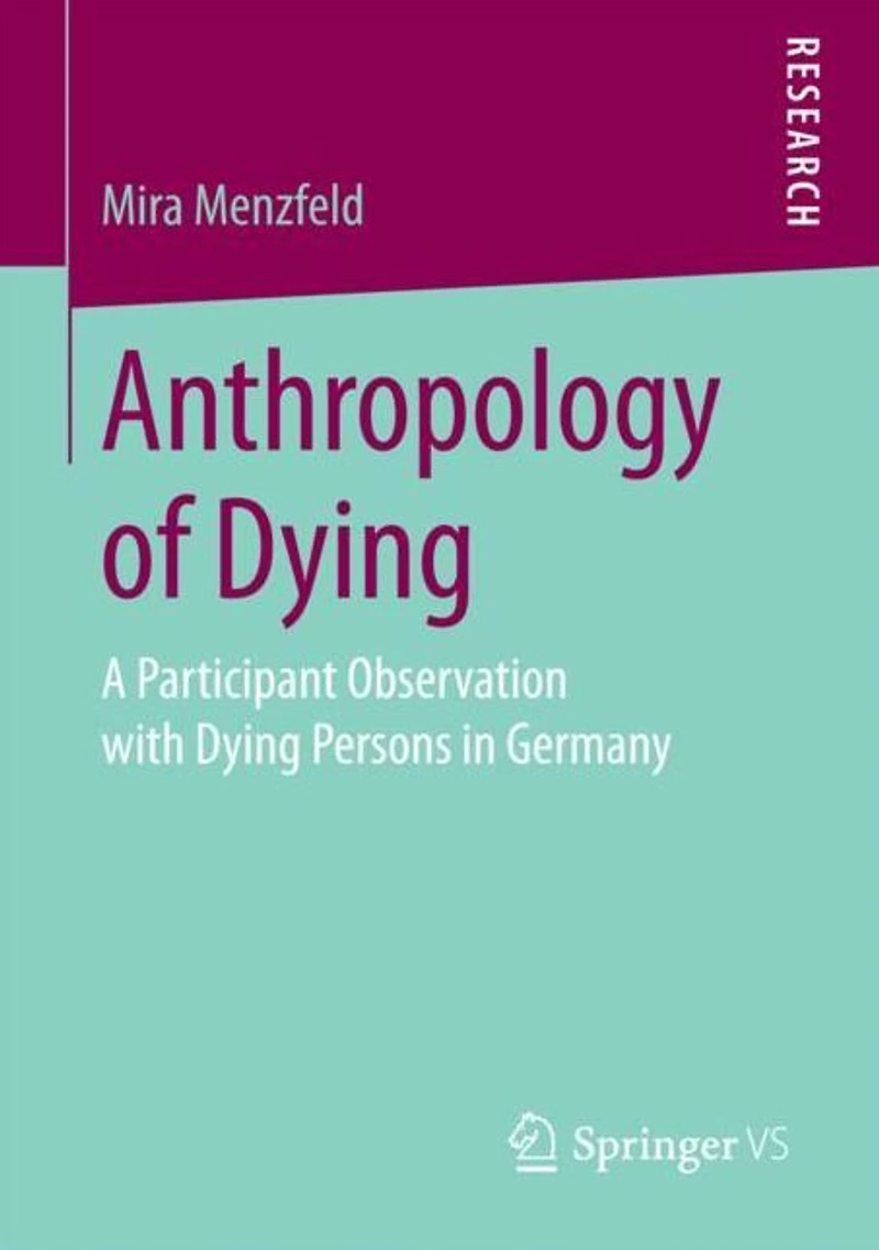 Anthropology of Dying: A Participant Observation with Dying Persons Germany