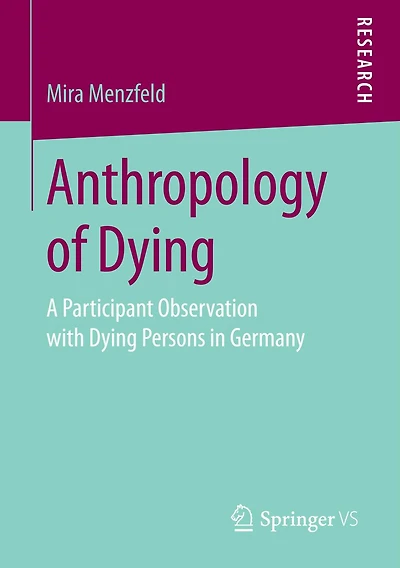 Anthropology of Dying: A Participant Observation with Dying Persons Germany