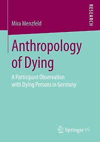 Anthropology of Dying: A Participant Observation with Dying Persons Germany