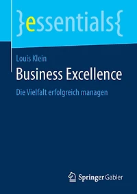Business Excellence: Die Vielfalt erfolgreich managen