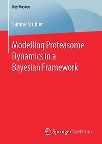 Modelling Proteasome Dynamics in a Bayesian Framework
