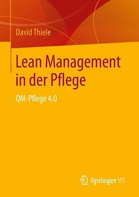 Lean Management in der Pflege: QM-Pflege 4.0