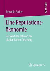 Eine Reputationsökonomie: Der Wert der Daten in der akademischen Forschung