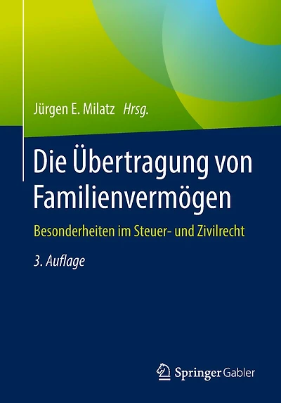 Die ï¿½bertragung von Familienvermï¿½gen: Besonderheiten im Steuer- und Zivilrecht