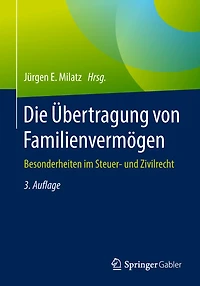 Die ï¿½bertragung von Familienvermï¿½gen: Besonderheiten im Steuer- und Zivilrecht