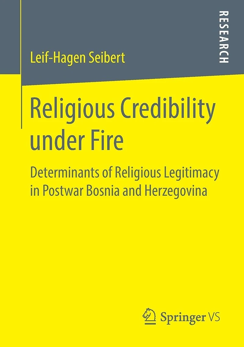 Religious Credibility under Fire: Determinants of Religious Legitimacy in Postwar Bosnia and Herzegovina