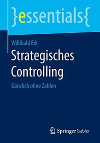 Strategisches Controlling: Gänzlich ohne Zahlen