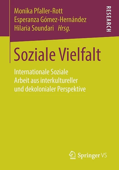 Soziale Vielfalt: Internationale Soziale Arbeit aus interkultureller und dekolonialer Perspektive