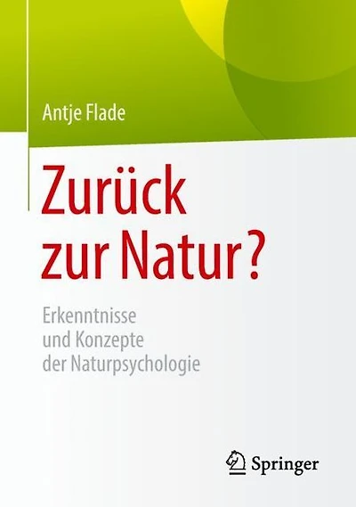Zurück zur Natur?: Erkenntnisse und Konzepte der Naturpsychologie