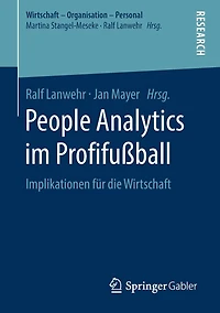 People Analytics im Profifußball: Implikationen für die Wirtschaft