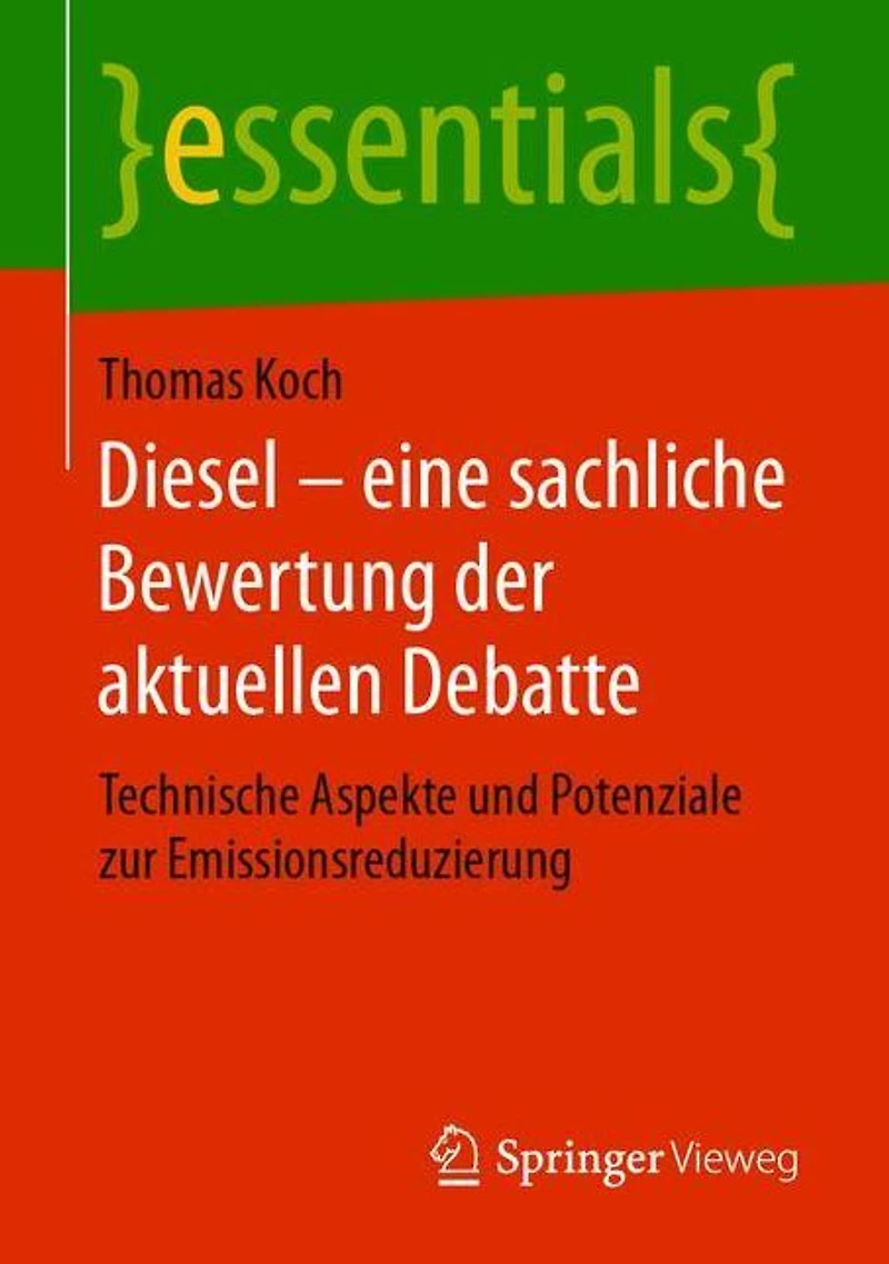 Diesel - eine sachliche Bewertung der aktuellen Debatte: Technische Aspekte und Potenziale zur Emissionsreduzierung