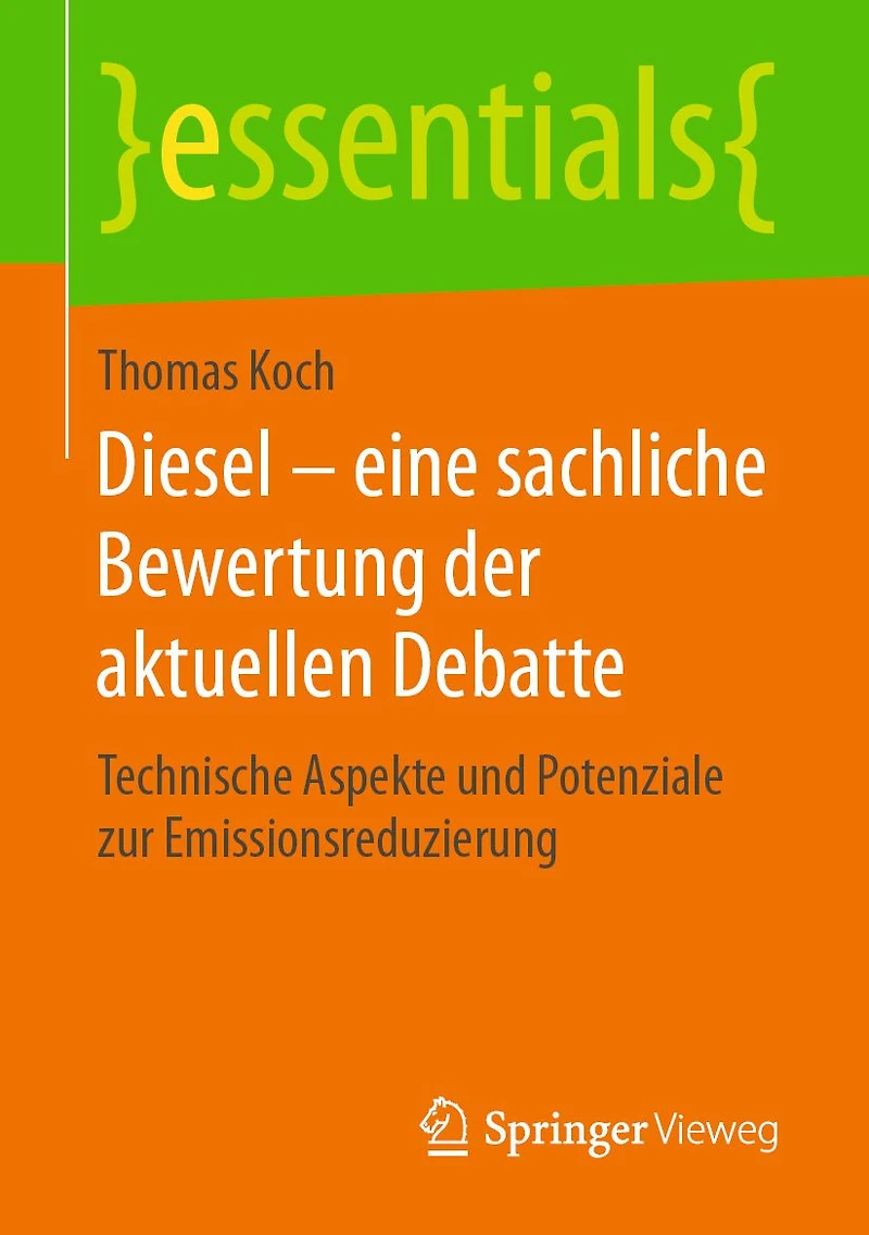 Diesel - eine sachliche Bewertung der aktuellen Debatte: Technische Aspekte und Potenziale zur Emissionsreduzierung