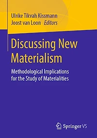 Discussing New Materialism: Methodological Implications for the Study of Materialities