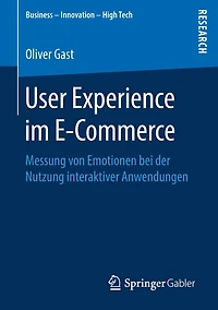 User Experience im E-Commerce: Messung von Emotionen bei der Nutzung interaktiver Anwendungen