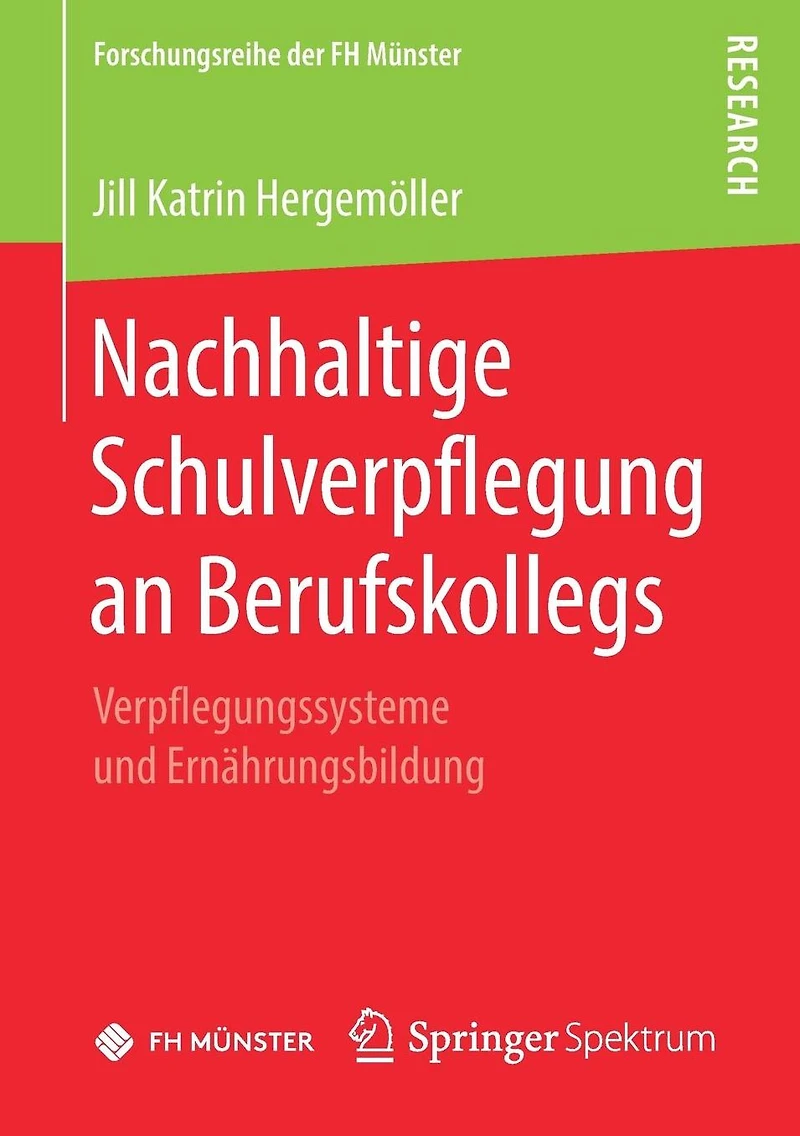 Nachhaltige Schulverpflegung an Berufskollegs: Verpflegungssysteme und Ernährungsbildung