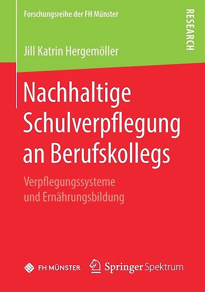 Nachhaltige Schulverpflegung an Berufskollegs: Verpflegungssysteme und Ernährungsbildung