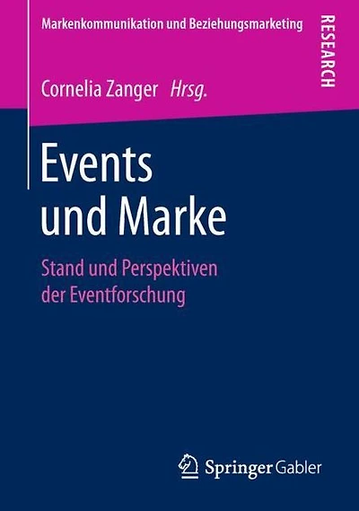 Events und Marke: Stand und Perspektiven der Eventforschung