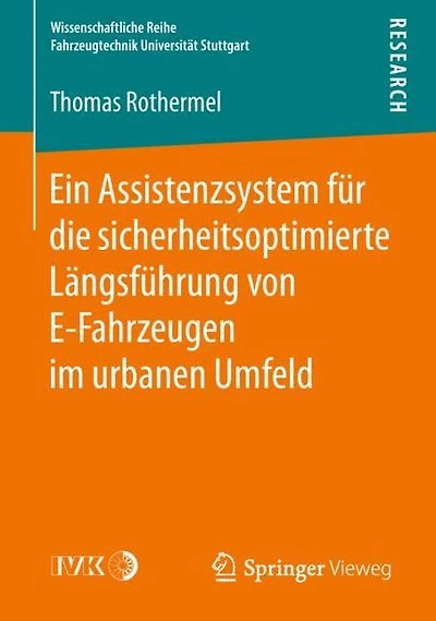 Ein Assistenzsystem für die sicherheitsoptimierte Längsführung von E-Fahrzeugen im urbanen Umfeld