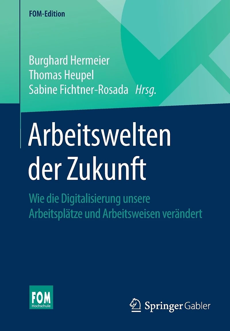 Arbeitswelten der Zukunft: Wie die Digitalisierung unsere Arbeitsplätze und Arbeitsweisen verändert