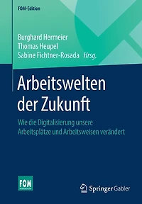 Arbeitswelten der Zukunft: Wie die Digitalisierung unsere Arbeitsplätze und Arbeitsweisen verändert
