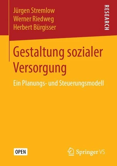 Gestaltung sozialer Versorgung: Ein Planungs- und Steuerungsmodell