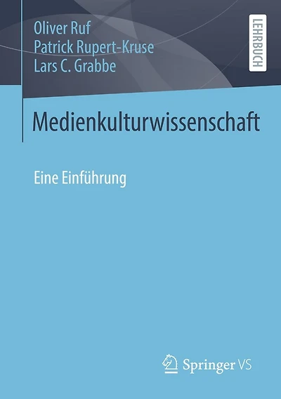Medienkulturwissenschaft: Eine Einführung