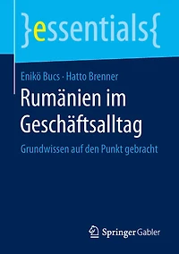 Rumï¿½nien im Geschï¿½ftsalltag: Grundwissen auf den Punkt gebracht