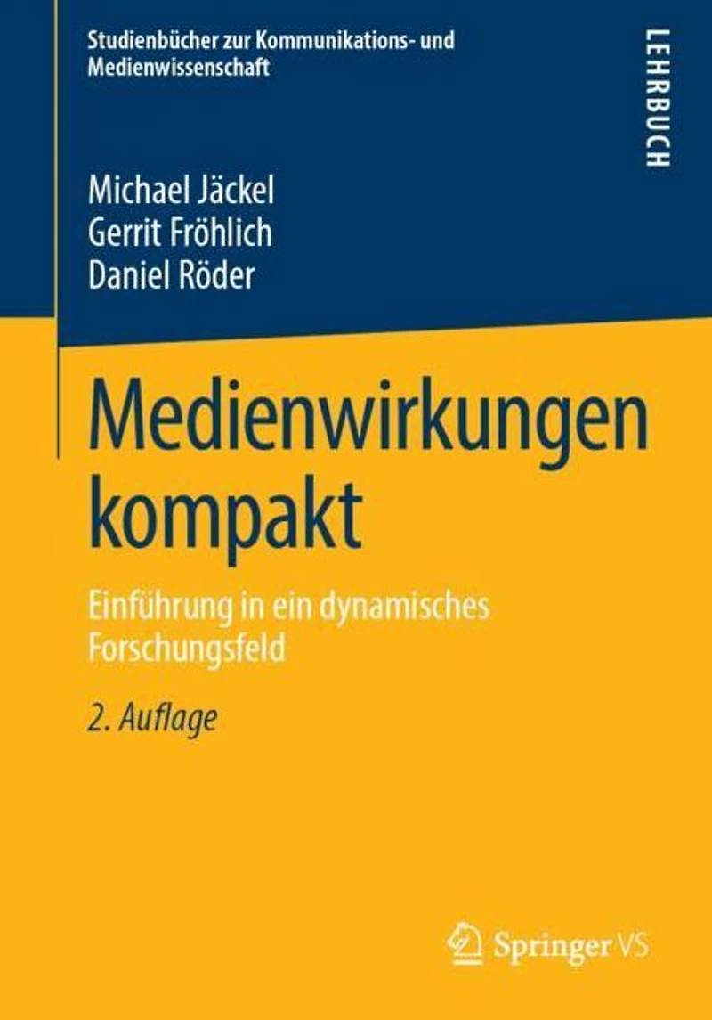 Medienwirkungen kompakt: Einführung in ein dynamisches Forschungsfeld