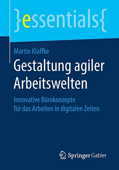 Gestaltung agiler Arbeitswelten: Innovative Bürokonzepte für das Arbeiten in digitalen Zeiten