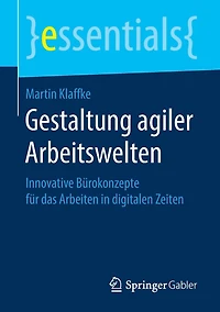 Gestaltung agiler Arbeitswelten: Innovative Bürokonzepte für das Arbeiten in digitalen Zeiten