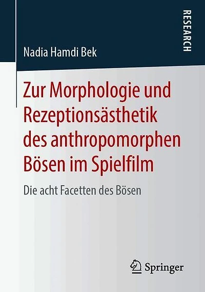 Zur Morphologie und Rezeptionsï¿½sthetik des anthropomorphen Bï¿½sen im Spielfilm: Die acht Facetten des Bï¿½sen