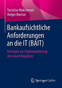 Bankaufsichtliche Anforderungen an die IT (BAIT): Konzepte zur Implementierung der neuen Vorgaben