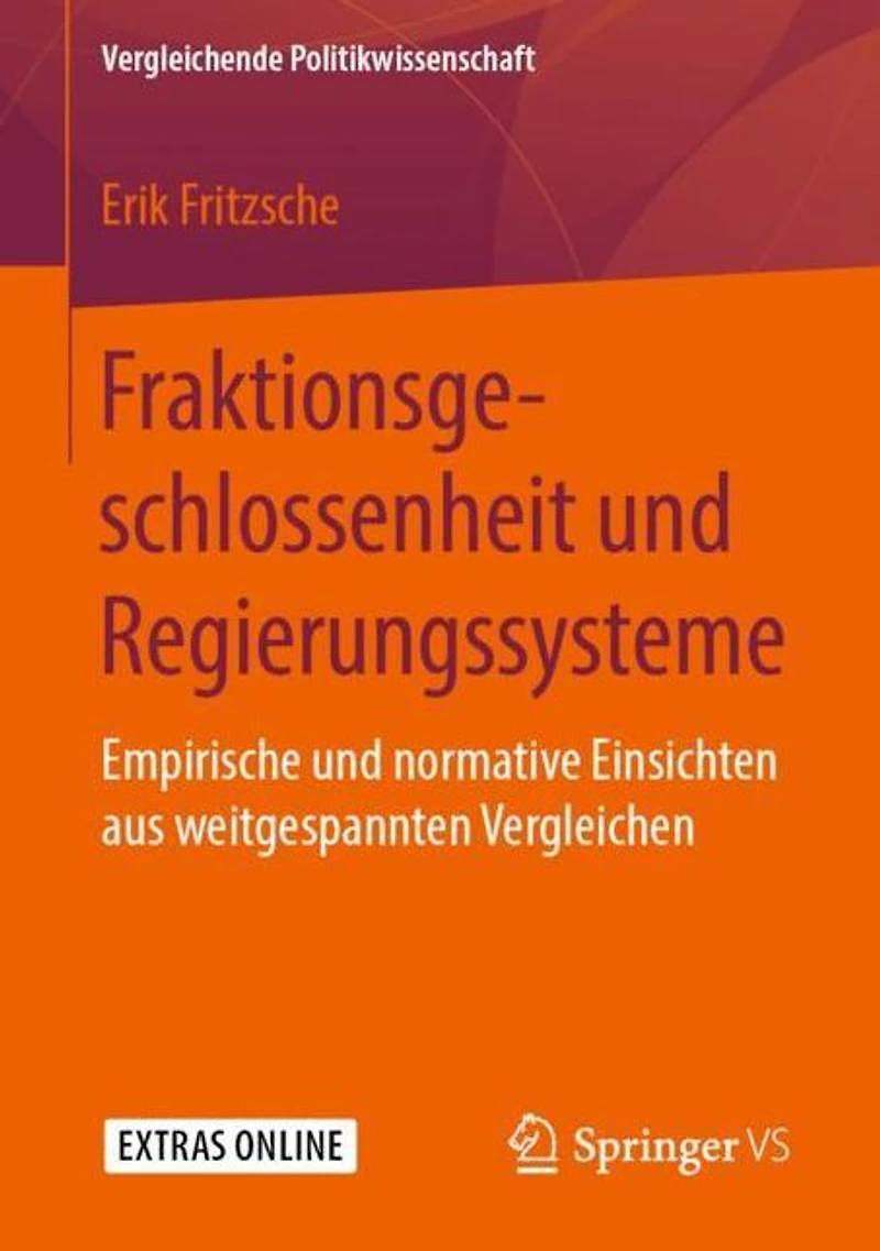 Fraktionsgeschlossenheit und Regierungssysteme: Empirische und normative Einsichten aus weitgespannten Vergleichen