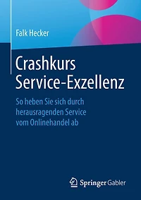 Crashkurs Service-Exzellenz: So heben Sie sich durch herausragenden Service vom Onlinehandel ab