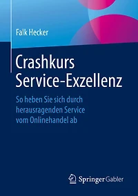 Crashkurs Service-Exzellenz: So heben Sie sich durch herausragenden Service vom Onlinehandel ab
