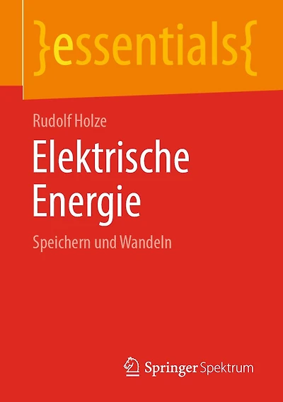 Elektrische Energie: Speichern und Wandeln