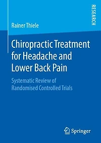 Chiropractic Treatment for Headache and Lower Back Pain: Systematic Review of Randomised Controlled Trials