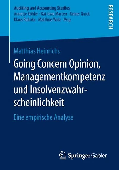 Going Concern Opinion, Managementkompetenz und Insolvenzwahrscheinlichkeit: Eine empirische Analyse