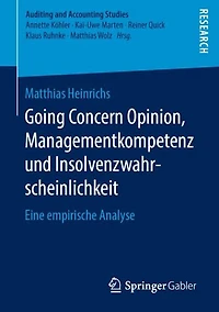 Going Concern Opinion, Managementkompetenz und Insolvenzwahrscheinlichkeit: Eine empirische Analyse