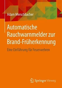 Automatische Rauchwarnmelder zur Brand-Früherkennung: Eine Einführung für Feuerwehren