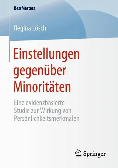 Einstellungen gegenüber Minoritäten: Eine evidenzbasierte Studie zur Wirkung von Persönlichkeitsmerkmalen
