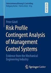 Risk Profile Contingent Analysis of Management Control Systems: Evidence from the Mechanical Engineering Industry