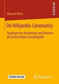 Die Wikipedia-Community: Typologie der Autorinnen und Autoren der freien Online-Enzyklopädie