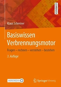 Basiswissen Verbrennungsmotor: Fragen - rechnen verstehen bestehen