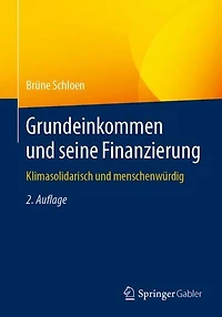 Grundeinkommen und seine Finanzierung: Klimasolidarisch und menschenwürdig